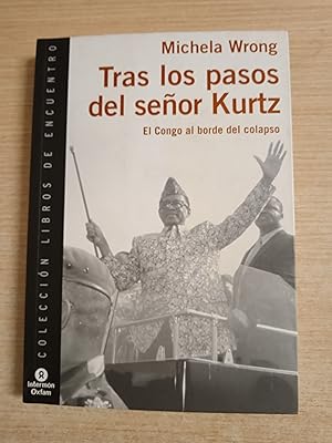 Seller image for TRAS LOS PASOS DEL SEOR KURTZ - El Congo al borde del colapso - 1 EDICION for sale by Gibbon Libreria