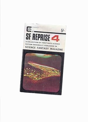 Imagen del vendedor de SF Reprise 4, a Collection from Science Fantasy Magazine ( S.F.)(inc.: Outcast; Song of the Syren; Moriarty; Bring Back a Life; The Jennifer; Cave in the Hills; Hunt a Wild Dream; Man in His Time; War at Foxhanger; Chicken Switch; Excursion) ( Fiction ) a la venta por Leonard Shoup