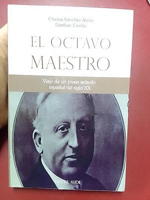 El Octavo Maestro: Viaje de un joven teósofo español del siglo XX