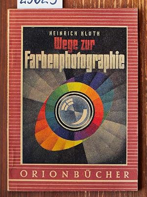 Wege zur Farbenphotographie.