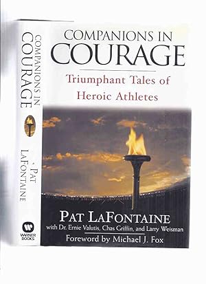 Seller image for Companions in Courage: Triumphant Tales of Heroic Athletes -by Pat LaFontaine (signed) ( Notah Begay III; Willie O'Ree; Ted Nolan; Vladimir Konstantinov and the Detroit Red Wings; Mario Lemieux; Cam Neely; David Duval; Steve Beuerlein; Esther Kim, etc) for sale by Leonard Shoup