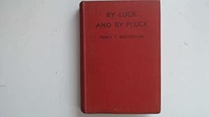 Seller image for BY LUCK AND BY PLUCK for sale by Goldstone Rare Books