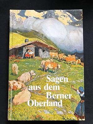 Sagen aus dem Berner Oberland.