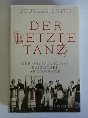 Der letzte Tanz. Der Untergang der russischen Aristokratie