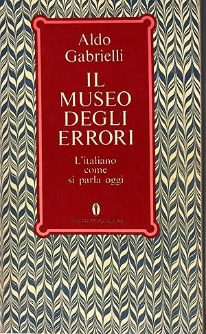 Il Museo Degli Errori. L'italiano Come Si Parla Oggi