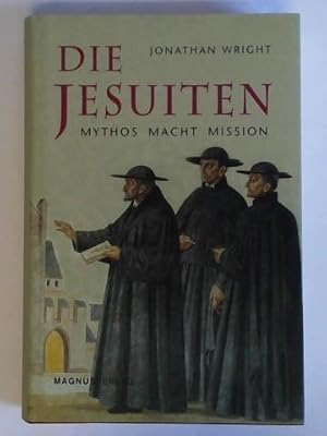 Bild des Verkufers fr Die Jesuiten. Mythos - Macht - Mission zum Verkauf von Celler Versandantiquariat