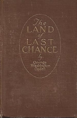 Seller image for The Land of Last Chance - Western for sale by Warren Hahn