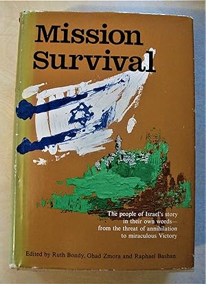 Seller image for Mission survival : the people of Israel's story in their own words - from the threat of annihilation to miraculous victory for sale by RightWayUp Books