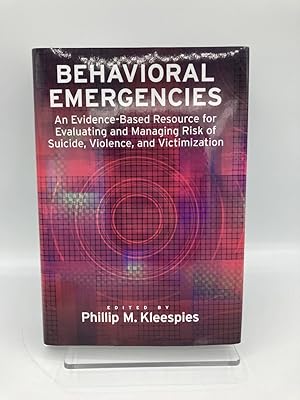 Immagine del venditore per Behavioral Emergencies An Evidence-Based Resource for Evaluating and Managing Risk of Suicide, Violence, and Victimization venduto da True Oak Books