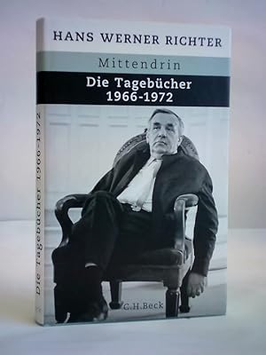 Image du vendeur pour Hans Werner Richter. Mittendrin. Die Tagebcher 1966 - 1972 mis en vente par Celler Versandantiquariat