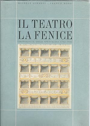 Image du vendeur pour IL TEATRO LA FENICE - CRONOLOGIA DEGLI SPETTACOLI - 1792 - 1936 AMICI DELLA FENICE mis en vente par Libreria Rita Vittadello