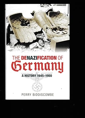 Imagen del vendedor de The Denazification of Germany 1945-1950 a la venta por Riverside Books