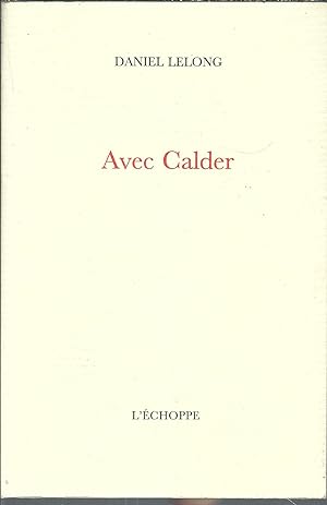 Seller image for AVEC CALDER for sale by Libreria Rita Vittadello