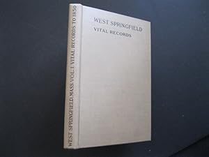 VITAL RECORDS OF WEST SPRINGFIELD MASSACHUSETTS TO THE YEAR 1850 - Vol. 1 - Births