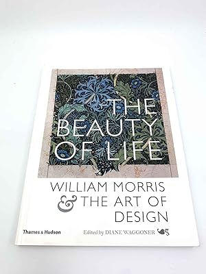 Imagen del vendedor de The Beauty of Life : William Morris and the Art of Design. a la venta por Cheltenham Rare Books