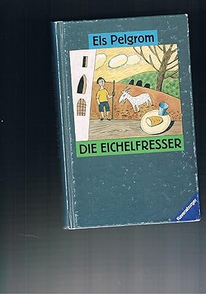 Seller image for Die Eichelfresser for sale by manufactura