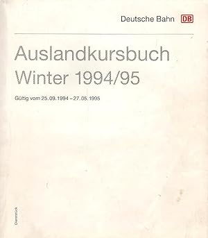 Bild des Verkufers fr Auslandskursbuch ; Winter 1994/95. 25. September 1994 bis 27. Mai1995. zum Verkauf von Schrmann und Kiewning GbR