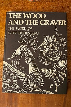Immagine del venditore per The Wood and the Graver: The Work of Fritz Eichenberg venduto da Snowden's Books