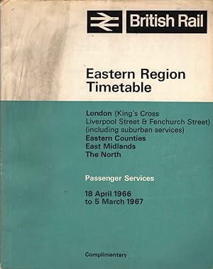 British Rail Eastern Region Timetable 18. April 1966 to 5 March 1967 London, Eastern Counties, Ea...