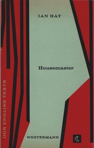 Housemaster : A Comedy. Annotated by Harry F. L. Castle. Our English Texts