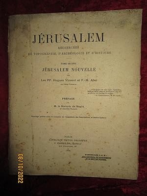 Bild des Verkufers fr JRUSALEM - RECHERCHES de TOPOGRAPHIES , d'ARCHOLOGIE et d'HISTOIRE - TOME SECOND : JRUSALEM NOUVELLE : FASCICULES I et II : AELIA CAPITOLINA , LE SAINT-SPULCRE et LE MONT des OLIVIERS [ TEXTE SEUL ] zum Verkauf von LA FRANCE GALANTE