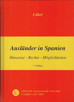 Seller image for Auslnder in Spanien : Hinweise, Rechte, Mglichkeiten. Spanien-Fachbcher for sale by Schrmann und Kiewning GbR