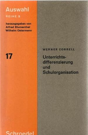 Bild des Verkufers fr Unterrichtsdifferenzierung und Schulorganisation. Auswahl ; Reihe B, 17 zum Verkauf von Schrmann und Kiewning GbR