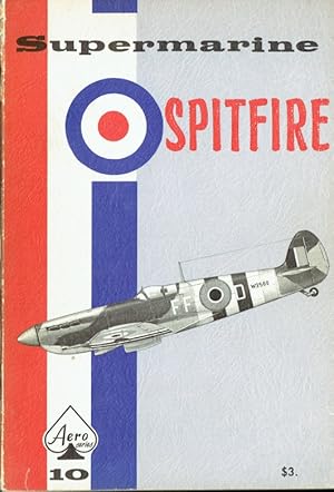 Image du vendeur pour AERO SERIES 10: SUPERMARINE SPITFIRE mis en vente par Paul Meekins Military & History Books