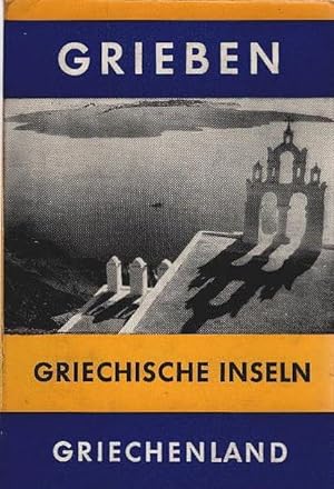 Imagen del vendedor de Griechische Inseln. [Bearb.: Johannes Gaitanides ; Fritz Funk] / Grieben-Reisefhrer ; Bd. 275 a la venta por Schrmann und Kiewning GbR