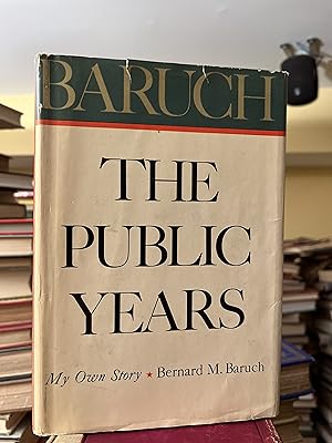 Baruch, The Public Years, an autobiography