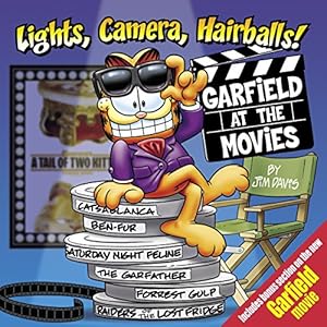 Seller image for Lights, Camera, Hairballs!: Garfield at the Movies for sale by Reliant Bookstore