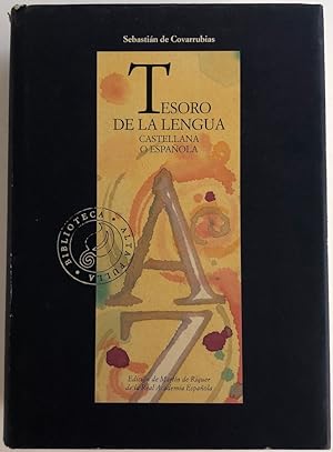 Tesoro de la lengua castellana o española según la impresión de 1611, con las adiciones de Benito...