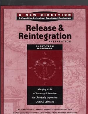 Seller image for Release & Reintegration Preparation; Short-term Workbook (A New Direction; A Cognitive-Behavioral Tr for sale by Reliant Bookstore