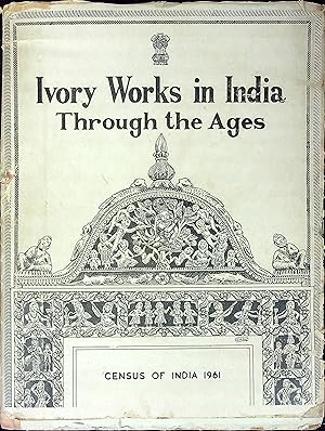 Bild des Verkufers fr Ivory Works in India through the Ages (Up to the End of the 19th Century) zum Verkauf von Wonder Book