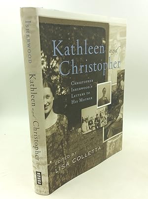 Bild des Verkufers fr KATHLEEN AND CHRISTOPHER: Christopher Isherwood's Letters to His Mother zum Verkauf von Kubik Fine Books Ltd., ABAA