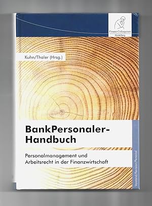 BankPersonaler-Handbuch: Personalmanagement und Arbeitsrecht in Banken und Sparkassen (Personalma...