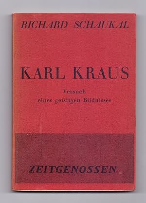 Bild des Verkufers fr Karl Kraus. Versuch eines geistigen Bildnisses. zum Verkauf von Kunze, Gernot, Versandantiquariat