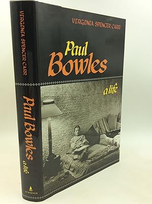 Imagen del vendedor de PAUL BOWLES: A Life a la venta por Kubik Fine Books Ltd., ABAA