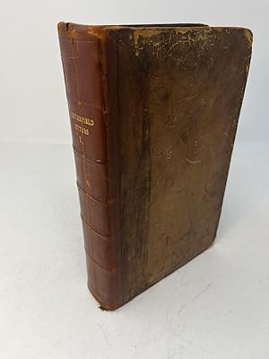 Imagen del vendedor de Letters written by The Late Honorable Philip Dormer Stanhope, Earl of Chesterfield, to his son, Philip Stanhope (Volume 1 only, (of 2)) a la venta por Frey Fine Books