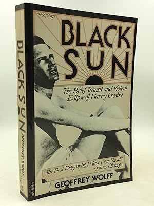 Immagine del venditore per BLACK SUN: The Brief Transit and Violent Eclipse of Harry Crosby venduto da Kubik Fine Books Ltd., ABAA
