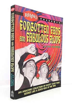 Seller image for Forgotten Fads and Fabulous Flops: An Amazing Collection of Goofy Stuff That Seemed Like a Good Idea at the Time for sale by The Parnassus BookShop