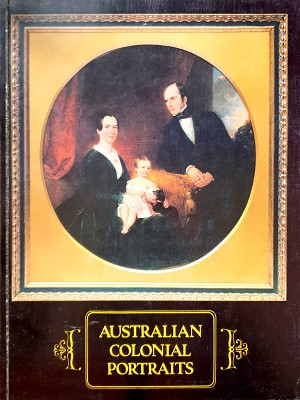 Immagine del venditore per Australian Colonial Portraits venduto da Marlowes Books and Music