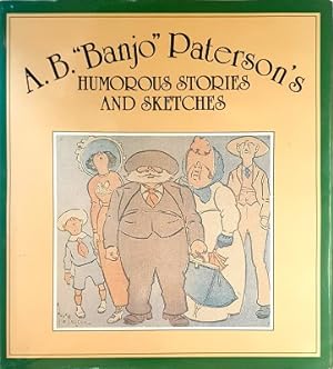 Bild des Verkufers fr A.B. Banjo Paterson's Humorous Stories And Sketches zum Verkauf von Marlowes Books and Music
