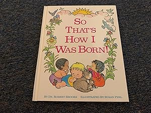 Seller image for So That's How I Was Born! for sale by Betty Mittendorf /Tiffany Power BKSLINEN