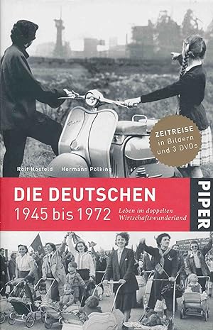 Bild des Verkufers fr Die Deutschen 1945 bis 1972. Leben im doppelten Wirtschaftswunderland. zum Verkauf von Antiquariat Bernhardt