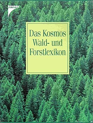 Seller image for Das Kosmos Waldlexikon und Forstlexikon. for sale by Antiquariat Bernhardt