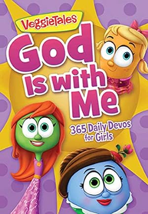 Seller image for God Is with Me: 365 Daily Devos for Girls (VeggieTales) for sale by Reliant Bookstore