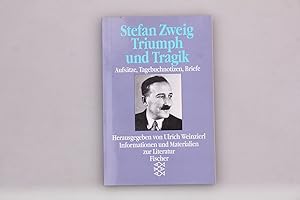 TRIUMPH UND TRAGIK. Aufsätze, Tagebuchnotizen, Briefe