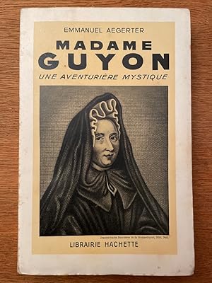 Bild des Verkufers fr Madame Guyon, une aventurire mystique zum Verkauf von Librairie des Possibles