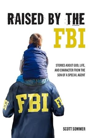 Seller image for Raised by the FBI (Paperback) for sale by Grand Eagle Retail